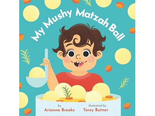 My Mushy Matzah Ball Board Book